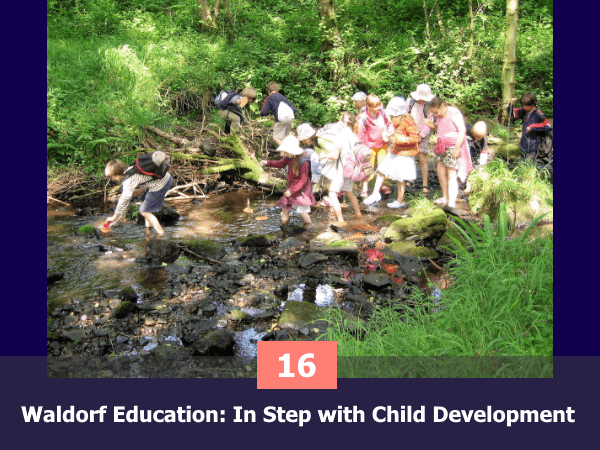 16 Waldorf Education: In Step with Child Development