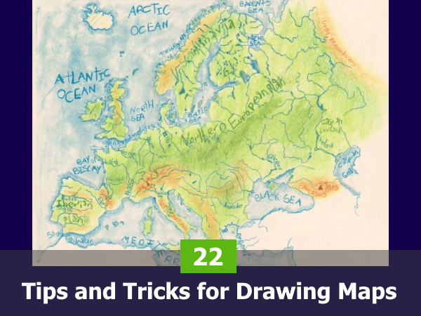 Article 22, Tips and Tricks for Drawing Maps