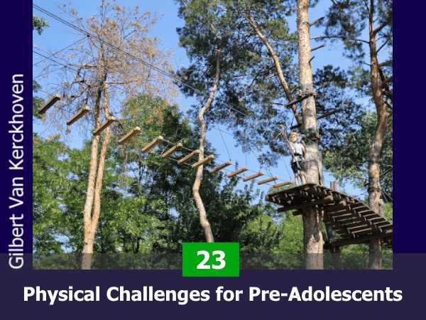 23 Physical Challenges for Pre-Adolescents