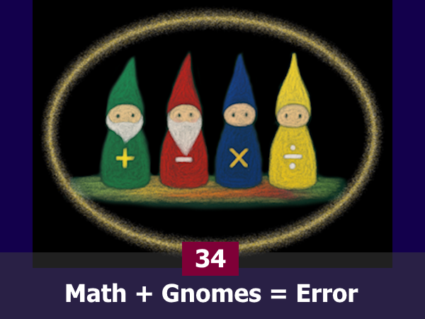 Math + Gnomes = Error